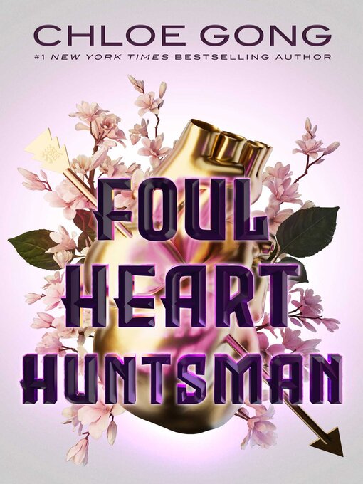 Title details for Foul Heart Huntsman by Chloe Gong - Wait list